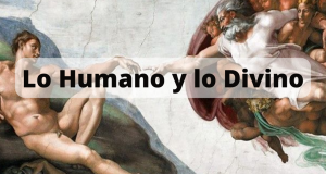 Lo Humano y lo Divino